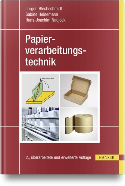 Papierverarbeitungstechnik, Jürgen Blechschmidt ; Sabine Heinemann ; Hans-Joachim Naujock - Gebonden - 9783446474819