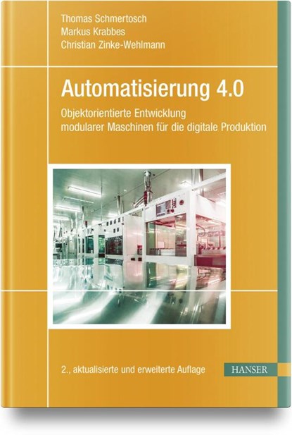 Automatisierung 4.0, Thomas Schmertosch ; Markus Krabbes ; Christian Zinke-Wehlmann - Gebonden - 9783446476547