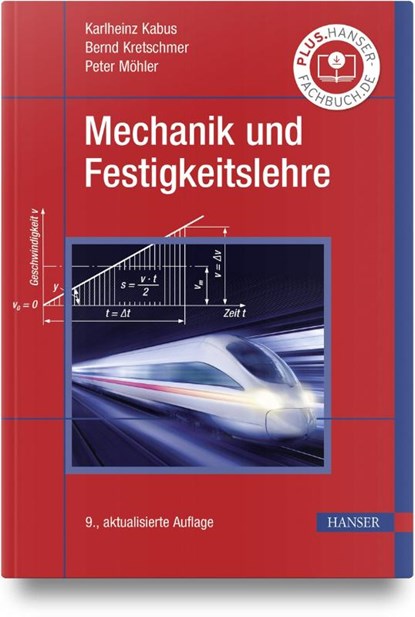 Mechanik und Festigkeitslehre, Karlheinz Kabus ; Bernd Kretschmer ; Peter Möhler - Paperback - 9783446479029
