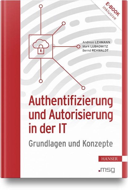 Authentifizierung und Autorisierung in der IT, Andreas Lehmann ; Mark Lubkowitz ; Bernd Rehwaldt - Gebonden - 9783446479494