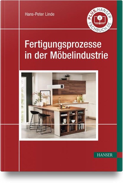Fertigungsprozesse in der Möbelindustrie, Hans-Peter Linde - Gebonden - 9783446482739