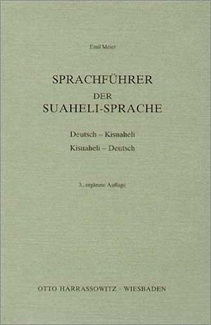Sprachführer der Suaheli - Sprache, Emil Meier - Paperback - 9783447029155
