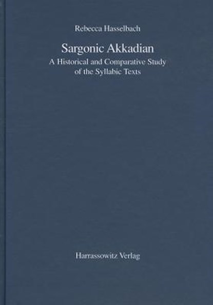 Hasselbach, R: Sargonic Akkadian, HASSELBACH,  Rebecca - Paperback - 9783447051729