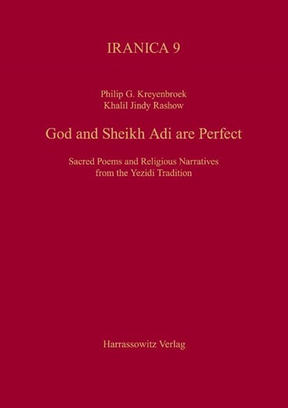 God and Sheikh Adi are Perfect, Philip G. Kreyenbroek ; Khalil J. Rashow - Paperback - 9783447053006