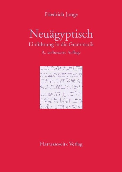 Einführung in die Grammatik des Neuägyptischen, Friedrich Junge - Paperback - 9783447057189
