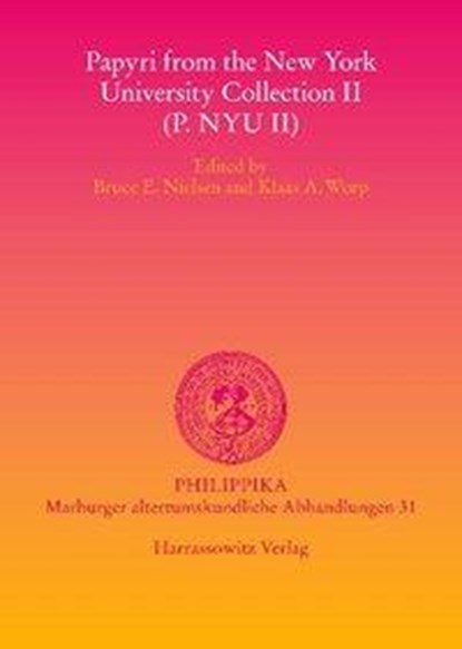 Papyri from the New York University Collection II (P.NYU II), Bruce E. Nielsen ; Klaas A Worp - Paperback - 9783447060936