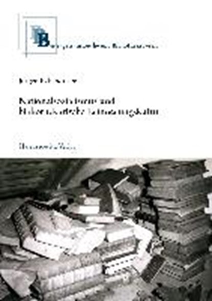 Nationalsozialismus und bibliothekarische Erinnerungskultur, BABENDREIER,  Jürgen - Gebonden - 9783447100014