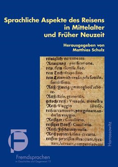 Sprachliche Aspekte des Reisens in Mittelalter und Früher Neuzeit, SCHULZ,  Matthias - Paperback - 9783447100502