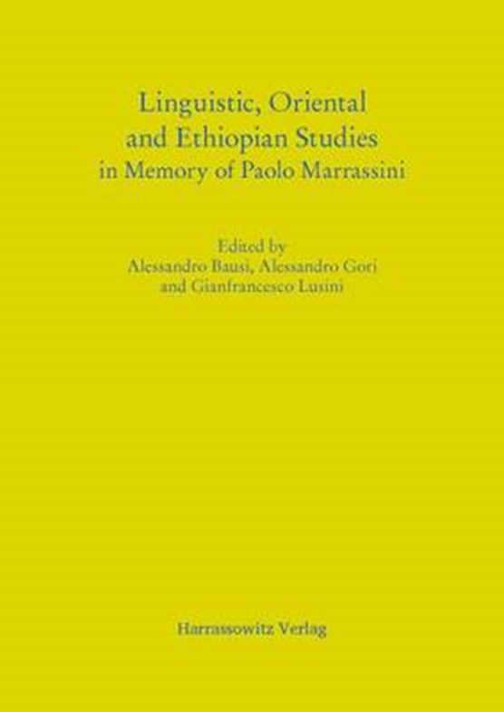 Linguistic, Oriental and Ethiopian Studies in Memory of Paolo Marrassini