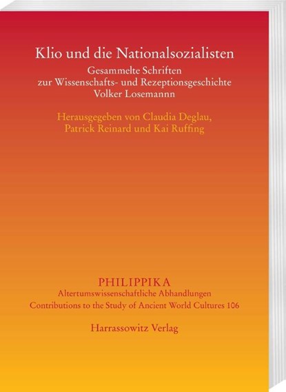Losemann, V: Klio und die Nationalsozialisten, LOSEMANN,  Volker ; Deglau, Claudia ; Reinard, Patrick ; Ruffing, Kai - Paperback - 9783447107716