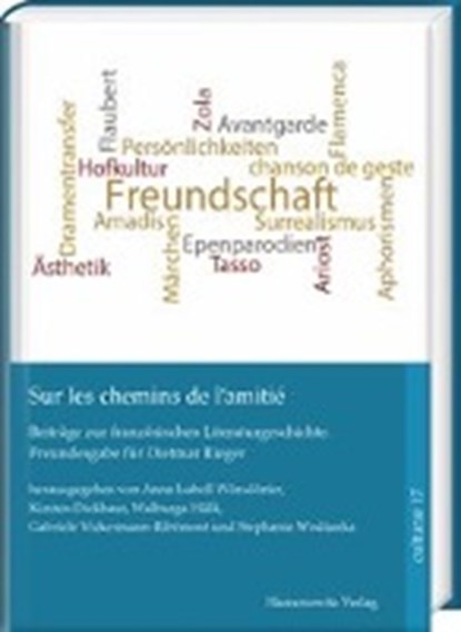 Sur les chemins de l'amitié, WÖRSDÖRFER,  Anna Isabell ; Dickhaut, Kirsten ; Hülk, Walburga - Gebonden - 9783447108812
