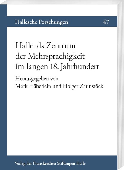 Halle als Zentrum der Mehrsprachigkeit im langen 18. Jahrhundert, Mark Häberlein ;  Holger Zaunstöck - Paperback - 9783447109093