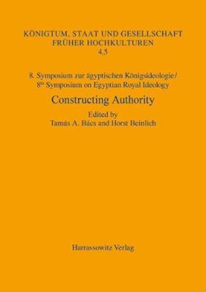 8. Symposium zur ägyptischen Königsideologie/8th Symposium o, BACS,  Tamas A. ; Beinlich, Horst - Paperback - 9783447109277