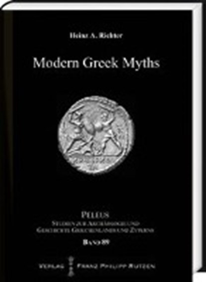 Modern Greek Myths, RICHTER,  Heinz A. - Gebonden - 9783447111652