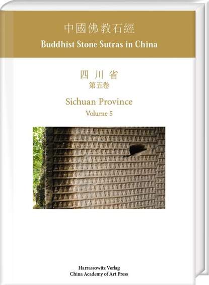Buddhist Stone Sutras in China: Sichuan Province. Volume 5, Manuel Sassmann ;  Sun Hua - Gebonden - 9783447112680