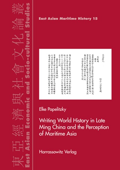 Papelitzky, E: Writing World History in Late Ming China and, Elke Papelitzky - Gebonden - 9783447113090