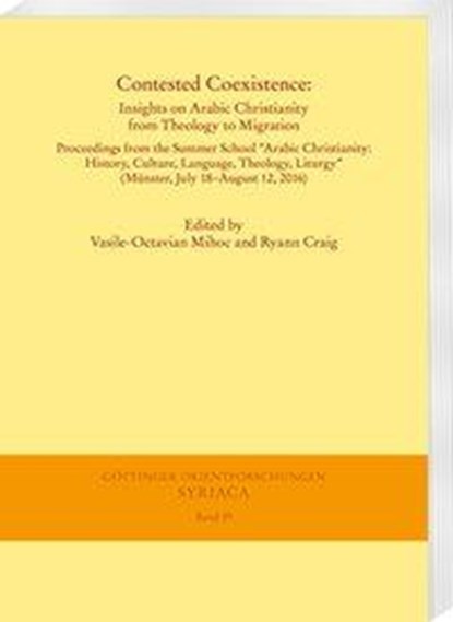 Contested Coexistence: Insights on Arabic Christianity, Vasile-Octavian Mihoc ; Ryann Craig - Paperback - 9783447114912