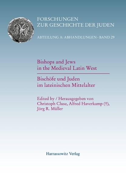 Bishops and Jews in the Medieval Latin West. Bischöfe und Juden im lateinischen Mittelalter, Christoph Cluse ; Alfred Haverkamp ; Jörg R. Müller - Gebonden - 9783447117708
