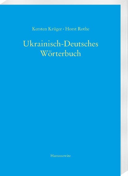Ukrainisch-Deutsches Wörterbuch (UDEW), Kersten Krüger ; Horst Rothe - Paperback - 9783447118354