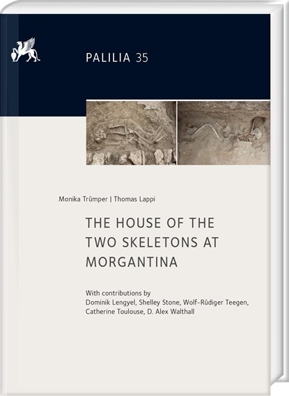 The House of the Two Skeletons at Morgantina, Monika Trümper ;  Thomas Lappi - Gebonden - 9783447118460
