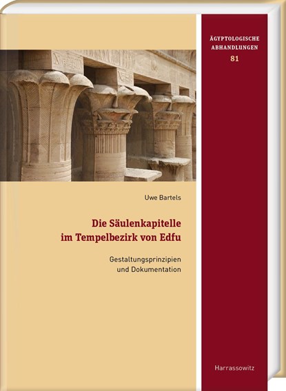 Die Säulenkapitelle im Tempelbezirk von Edfu, Uwe Bartels - Gebonden - 9783447118798