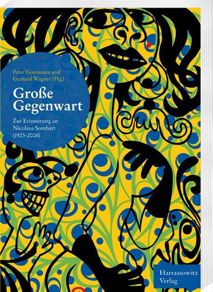 Große Gegenwart, Peter Gostmann ; Gerhard Wagner - Paperback - 9783447120814