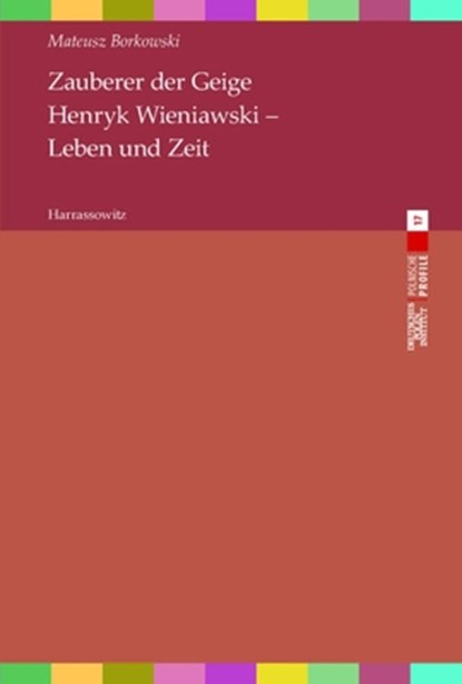 Zauberer der Geige. Henryk Wieniawski - Leben und Zeit, Mateusz Borkowski - Paperback - 9783447123006