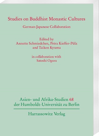 Studies on Buddhist Monastic Cultures, Annette Schmiedchen ; Petra Kieffer-Pülz ; Taiken Kyuma - Paperback - 9783447124249