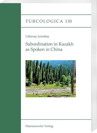 Subordination in Kazakh as Spoken in China, Uldanay Jumabay - Paperback - 9783447124287