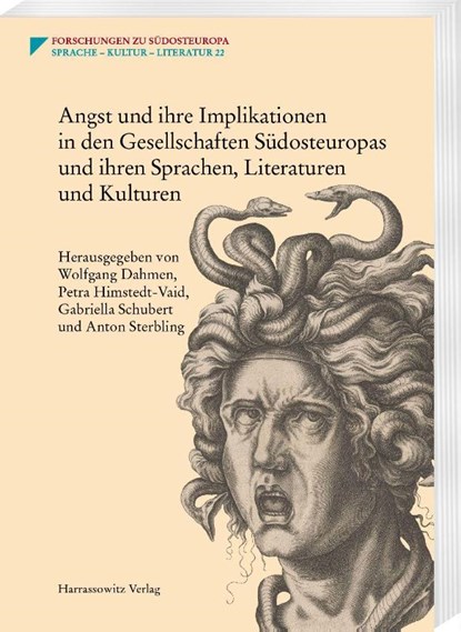 Angst und ihre Implikationen in den Gesellschaften Südosteuropas und ihren Sprachen, Literaturen und Kulturen, Wolfgang Dahmen ; Petra Himstedt-Vaid ; Gabriella Schubert - Paperback - 9783447124713