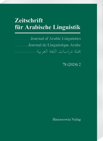 Zeitschrift für Arabische Linguistik 78 (2024) 2, Werner Arnold ; Otto Jastrow ; Shabo Talay - Paperback - 9783447184083