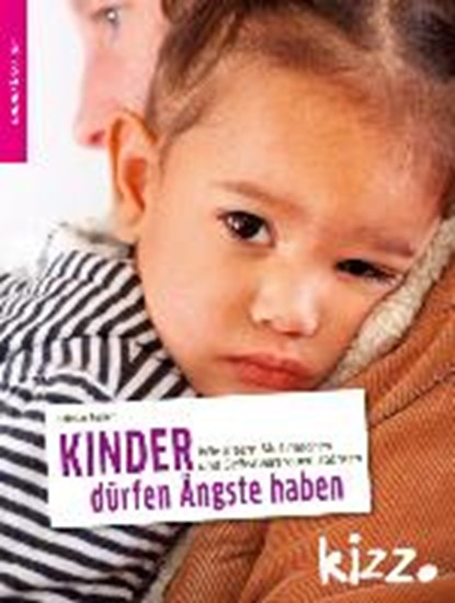 Römer, F: Kinder dürfen Ängste haben, RÖMER,  Felicitas - Paperback - 9783451006821
