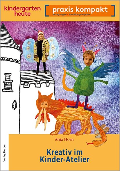 Kreativ im Kinderatelier, Anja Horn - Gebonden - 9783451008559