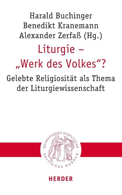 Liturgie - "Werk des Volkes"?, Harald Buchinger ; Benedikt Kranemann ; Alexander Zerfaß - Paperback - 9783451023248