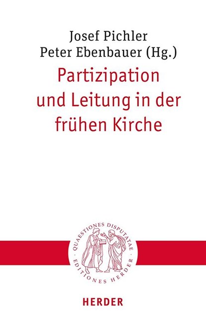 Partizipation und Leitung in der frühen Kirche, Josef Pichler ; Peter Ebenbauer - Paperback - 9783451023453