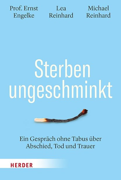 Sterben ungeschminkt, Ernst Engelke ; Lea Reinhard ; Michael Reinhard - Gebonden - 9783451024283