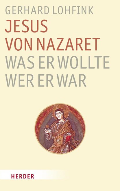 Jesus von Nazaret - Was er wollte, wer er war, Gerhard Lohfink - Paperback - 9783451029950