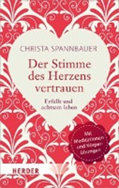 Spannbauer, C: Stimme des Herzens vertrauen, SPANNBAUER,  Christa - Paperback - 9783451031045