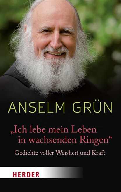"Ich lebe mein Leben in wachsenden Ringen", Anselm Grün - Paperback - 9783451031168