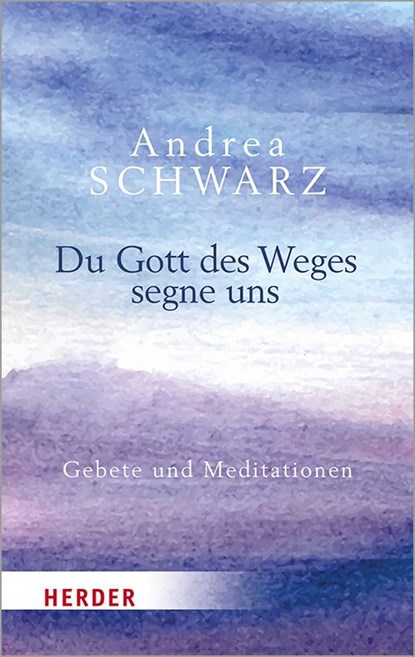 Du Gott des Weges segne uns, Andrea Schwarz - Paperback - 9783451032318