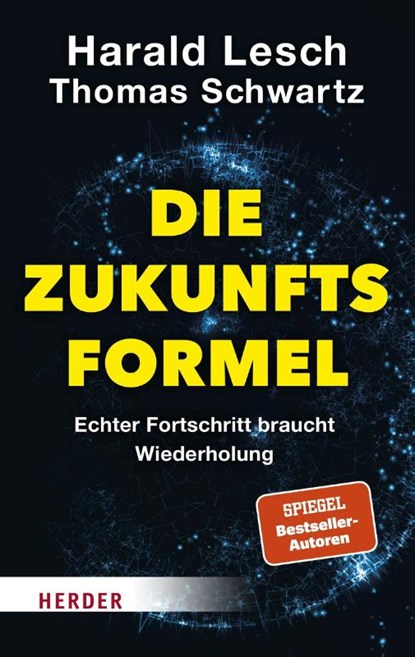 Die Zukunftsformel, Harald Lesch ; Thomas Schwartz ; Simon Biallowons - Gebonden - 9783451032417