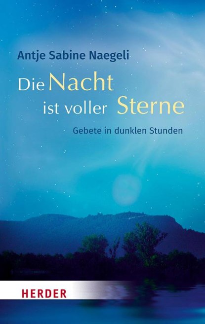 Die Nacht ist voller Sterne, Antje Sabine Naegeli - Paperback - 9783451032585