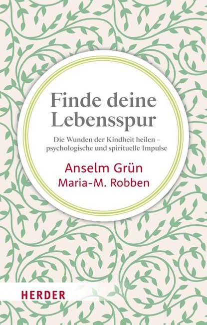 Finde deine Lebensspur, Anselm Grün ; Maria-M. Robben - Paperback - 9783451033001