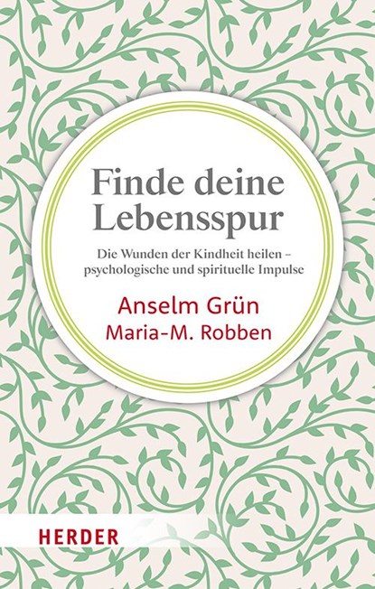 Finde deine Lebensspur, Anselm Grün ;  Maria-M. Robben - Paperback - 9783451033001