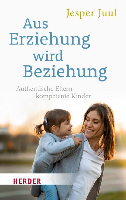 Aus Erziehung wird Beziehung, Jesper Juul - Paperback - 9783451033582