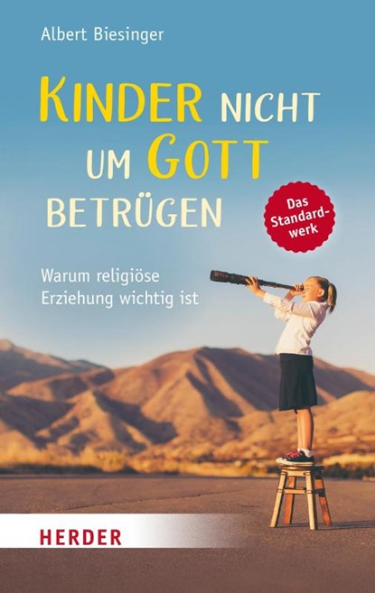 Kinder nicht um Gott betrügen, Albert Biesinger - Paperback - 9783451033681