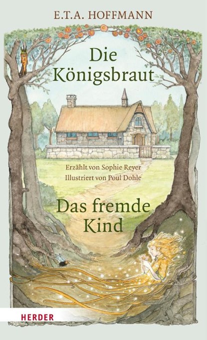 Die Königsbraut und Das fremde Kind, Sophie Reyer ; E.T.A. Hoffmann - Gebonden - 9783451033711