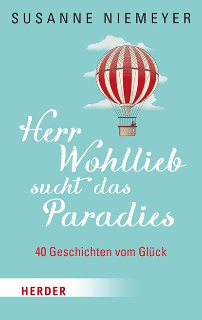 Herr Wohllieb sucht das Paradies, Susanne Niemeyer - Paperback - 9783451034664