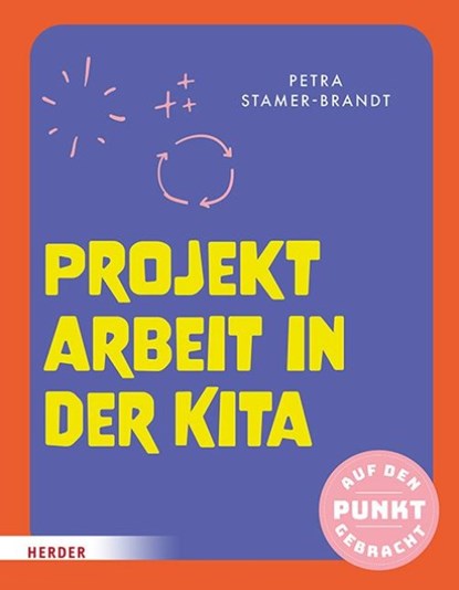 Projektarbeit in der Kita, Petra Stamer-Brandt - Paperback - 9783451035432