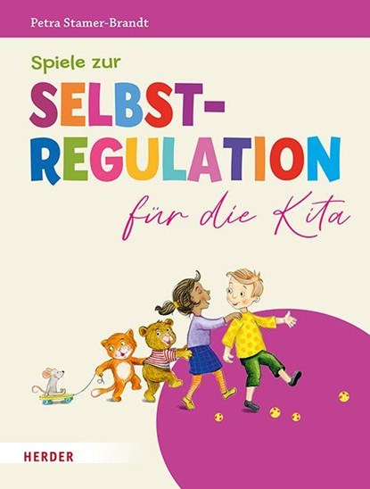Spiele zur Selbstregulation für die Kita, Petra Stamer-Brandt - Paperback - 9783451036279